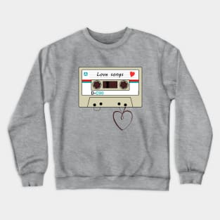 Cassette love songs Crewneck Sweatshirt